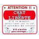 Plaque humour ATTENTION AU CHAT KARLIE